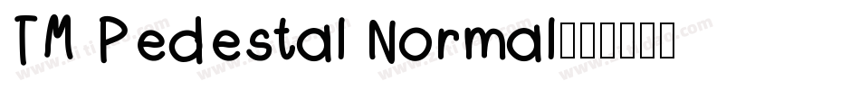 TM Pedestal Normal字体转换
